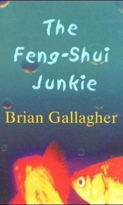 The Feng-Shui Junkie - Gallagher, Brian