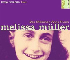 Das Mädchen Anne Frank. Gekürzte Hörfassung