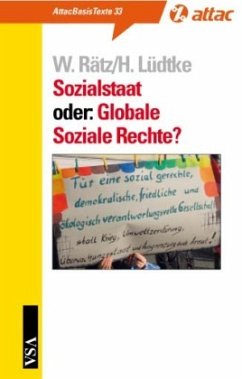 Sozialstaat oder: Globale Soziale Rechte? - Lüdtke, Horst;Rätz, Werner