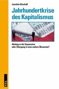 Jahrhundertkrise des Kapitalismus - Bischoff, Joachim