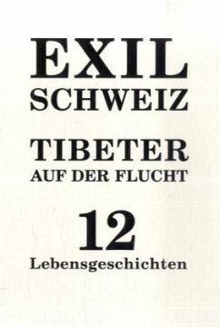 Exil Schweiz Tibeter auf der Flucht - Schmidt, Christian