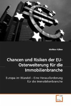 Chancen und Risiken der EU-Osterweiterung für die Immobilienbranche - Kühne, Mathias