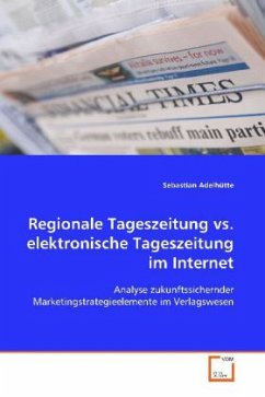 Regionale Tageszeitung vs. elektronische Tageszeitung im Internet - Adelhütte, Sebastian