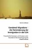 Gendered Migrations - die Feminisierung der Immigration in die USA