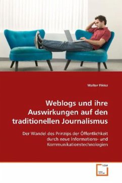 Weblogs und ihre Auswirkungen auf den traditionellen Journalismus - Fikisz, Walter