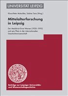 Mittelalterforschung in Leipzig - Matschke, Klaus-Peter / Tanz, Sabine (Hrsg.)