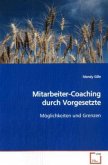 Mitarbeiter-Coaching durch Vorgesetzte Mitarbeiter-Coaching durch Vorgesetzte