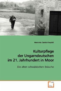 Kulturpflege der Ungarndeutschen im 21. Jahrhundert in Moor - Dankó-Fonyódi, Henrietta