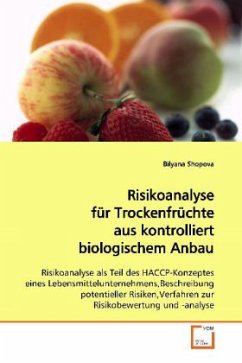 Risikoanalyse für Trockenfrüchte aus kontrolliert biologischem Anbau - Shopova, Bilyana