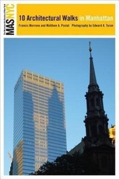 The Municipal Art Society of New York: 10 Architectural Walks in Manhattan - Morrone, Francis; Postal, Matthew A.