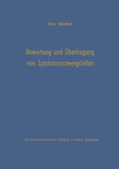 Die Bewertung und Übertragung von Sparkassenzweigstellen - Wiechers, Hans