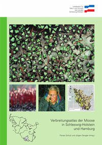 Verbreitungsatlas der Moose in Schleswig-Holstein und Hamburg - Schulz, Florian; Dengler, Jürgen (Herausgeber)