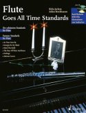 Flute goes All Time Standards, Flöte und Klavier ad lib., m. Audio-CD