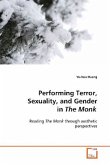 Performing Terror, Sexuality, and Gender in The Monk