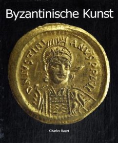 Die byzantinische Kunst - Bayet, Charles