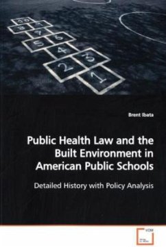 Public Health Law and the Built Environment in American Public Schools - Ibata, Brent