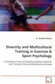 Diversity and Multicultural Training in Exercise Diversity and Multicultural Training in Exercise
