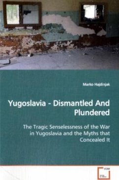 Yugoslavia - Dismantled And Plundered - Hajdinjak, Marko