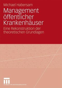 Management öffentlicher Krankenhäuser - Habersam, Michael