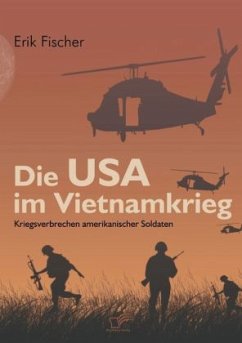 Die USA im Vietnamkrieg - Fischer, Erik