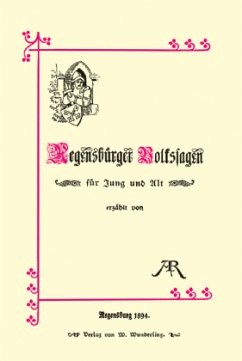 Regensburger Volkssagen für Jung und Alt - Reichlin-Meldegg, Adolphine von