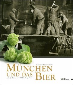 München und das Bier - Huber, Christian;Assél, Astrid