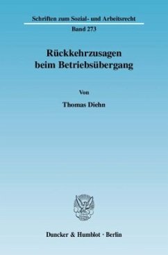 Rückkehrzusagen beim Betriebsübergang - Diehn, Thomas Rückkehrzusagen beim Betriebsübergang - Diehn, Thomas