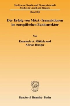 Der Erfolg von M&A-Transaktionen im europäischen Bankensektor. - Mititelu, Emanuela A.;Hunger, Adrian