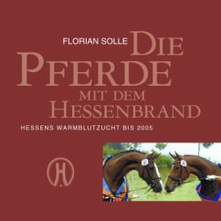 Die Pferde mit dem Hessenbrand - Solle, Florian