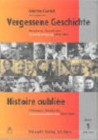 Vergessene Geschichte - Histoire oubliée - Gosteli, Marthe (Hrsg.)