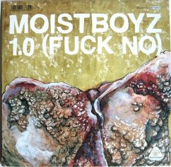 1.0 (Fuck No) - Moistboyz