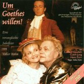 Um Goethes Willen Um Goethes Willen