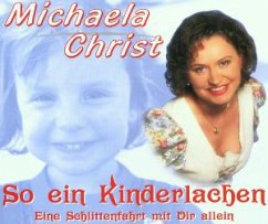 So Ein Kinderlachen - Christ,Michaela