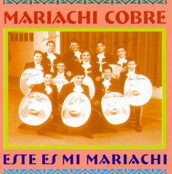 Este Es Mi Mariachi - Mariachi Cobre