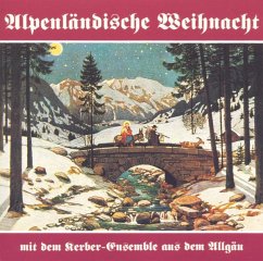 Alpenländische Weihnacht - Kerber-Ensemble