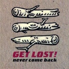 Never Come Back - Get Lost!