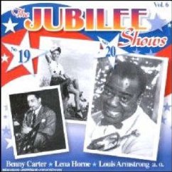 The Jubilee Shows 19 & 20 (Vol.6) - Armstrong,Louis/Horne,Lena/Carter,Benny/+