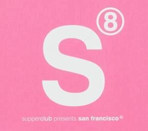 Supperclub Pres.San Francisco Supperclub Pres.San Francisco