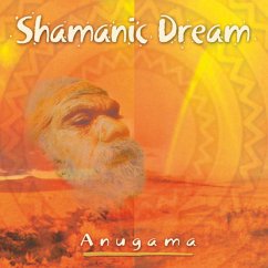 Shamanic Dream Vol.1 - Anugama