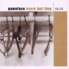 Every Last Time - Gameface