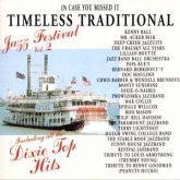 Timeless Traditional Jazz Festival Vol. 2 (In Case You Missed It)