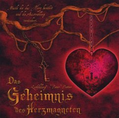 Das Geheimnis des Herzmagneten - Schache, Ruediger