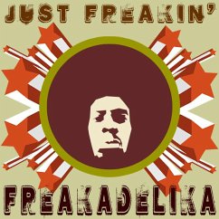 Just Freakin - Freakadelika