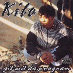 Git Wit Da Program - Kilo Git Wit Da Program - Kilo