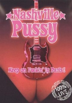Keep On Fuckin' In Paris - Nashville Pussy