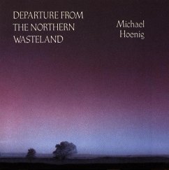 Departure From The Northern Wasteland - Hoenig,Michael