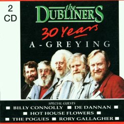 30 Years A Greying - Dubliners