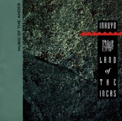 Land Of The Incas/Music Of The - Inkuyo