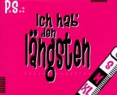 Ich hab den Längsten Ich hab den Längsten