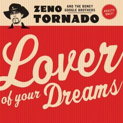 Lover Of Your Dreams - Zeno Tornado & The Boney Google Brothers